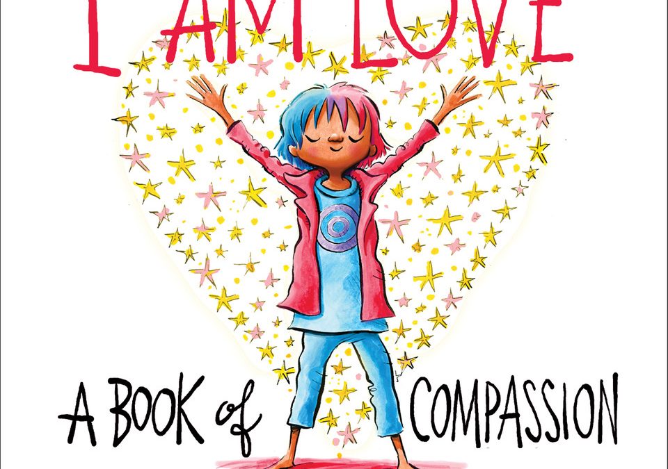 I Am Love A Book of Compassion book cover
